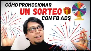 C&oacute;mo 📣 Promocionar un SORTEO 🎁 con FACEBOOK ADS