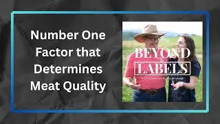 Number One Factor that Determines Meat Quality