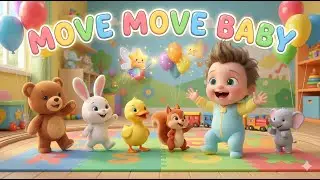 Move Move Baby! 👶✨ Action Song for 1 Year Olds | Clap, Stomp, Jump | Kids Rhyme