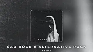 [FREE] Threshold | Alternative Rock x Punk Rock | Тринадцать Карат Type Beat (prod. Erawy)