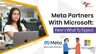 Meta Partners With Microsoft Here's What To Expect || ForceBolt News