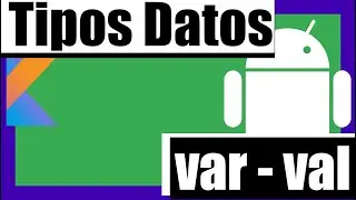🟢 Hola Mundo, Variables, tipos de datos, mutables e inmutables y Operadores en Kotlin - 02