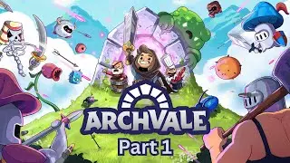 Archvale (Part 1)