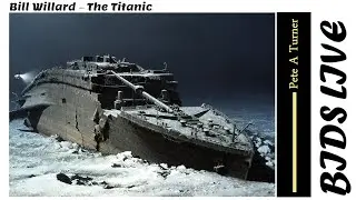 Bill Willard &ndash; The Titanic