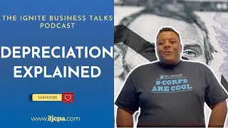 Mastering Depreciation: Key Strategies for 2023 and Beyond | 🔥 Ignite Business Talks 🔥