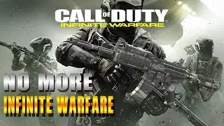 No more Infinite Warfare!!!!!