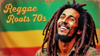 Reggae Roots 70 s - Inspired By Bob Marley & Peter Tosh 🇯🇲