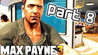 PANAMA FUN! - Max Payne 3 Walkthrough - Part 8