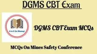 MCQs on Mines Safety Conference ||Q- 46 to 50 || DGMS Exam MCQs || A to Z|| DGMS CBT Exam