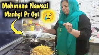 Mehmaan Nawaazi Krna Menhgha Pr Gya 😢 || Ghar Mein Jo Tha Sab Kharch Kr Dia 🥺 || Desi Family Ki Life