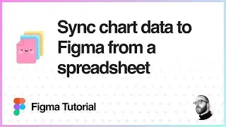 Figma Tutorial: Sync chart data to Figma from a spreadsheet