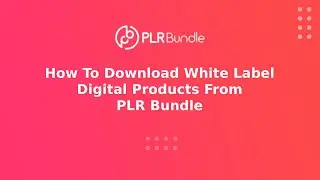 How to Download White Label Digital Products From PLR Bundle