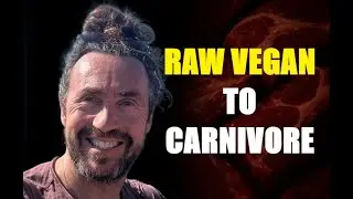 Patrick: From Raw Vegan to Carnivore  - The Switch That Changed Everything