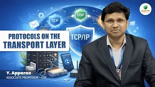 PROTOCOLS ON THE TRANSPORT LAYER | BY MR. Y. APPARAO || MLRITM