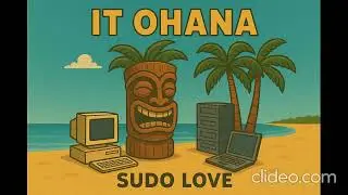 IT Ohana - Sudo Love