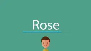 How to pronounce Rose