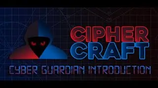 CipherCraft: Cyber Guardian Introduction