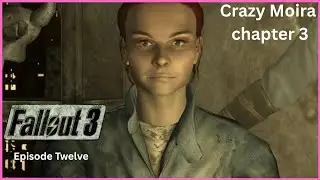 Fallout 3 Episode Twelve