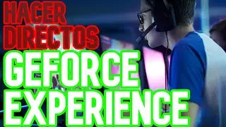 Como Hacer Directos con GeForce Experience | TUTORIAL | JuanRa138