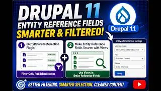 Drupal 11 Entity Reference Fields | Filter Published Nodes with Views & EntityReferenceSelection