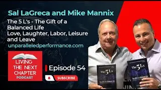 Sal LaGreca and Mike Mannix - The 5 L's - The Gift of a Balanced Life (Video Version)