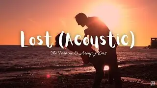 The Fortune & Aronjoy Das - Lost Acoustic (Official Video) | Heart break | Sad piano song