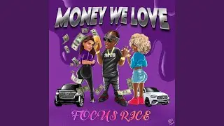 MONEY WE LOVE
