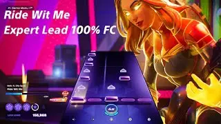 Fortnite Festival - Ride Wit Me - Expert Lead 100% FC