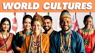 Culture Of Different Countries In The World. A Must-Watch Video For Travellers and Adventurers.