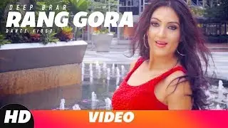 Rang Gora (Dance Video) | Akhil&nbsp;| Deep Brar | BOB | Latest Punjabi Song 2018 | Speed Records