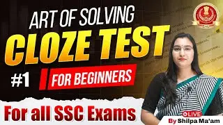 SSC EXAMS 2026-27 | Art of Solving Cloze Test Class -1 | Full Concepts & Best Trick By Shilpa Ma'am