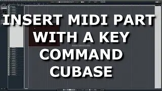 Insert Midi Part With A Key Command Cubase