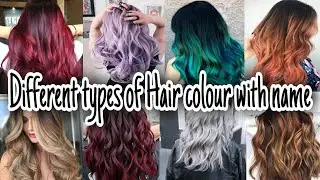 TOP 20 Hair Colour Name/Hair Colour Shades/Types Of Hair Coloring Styles/Types Of Hair Colour/#hair