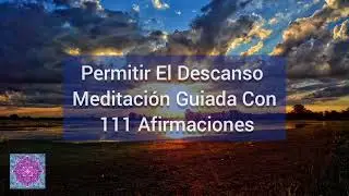 💙 111 Afirmaciones para Calmar la Mente y Descansar Profundamente 💙