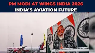 Wings India 2026 LIVE: PM Modi on Aerospace, Airports & Growth