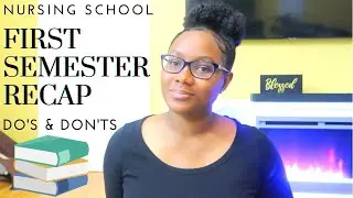 NURSING SCHOOL FIRST SEMESTER RECAP + FIRST SEMESTER DO'S & DON'TS NURSING SCHOOL |CHAMBERLAIN UNI