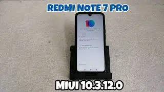 MIUI 10.3.12.0 for Redmi Note 7 Pro with July Security Patch