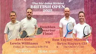 2025 Real Tennis British Open-Doubles Quarter Final- L Gale/L Williams vs B Taylor-Matthews/B Sayers