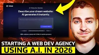 How I&rsquo;d Start a Web Dev Agency in 2026 (Using AI Instead of Employees)