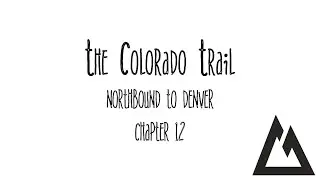 Wormwood Hikes the Colorado Trail: Chapter 12