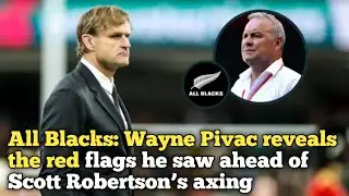 All Blacks: Wayne Pivac reveals the &lsquo;red flags&rsquo; he saw ahead of Scott Robertson&rsquo;s axing