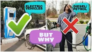 WHY ELECTRIC VEHICLES | USE AND BENEFITS OF EV | COST, TIME AND CHARGING APP OF ELECTRIC CARS