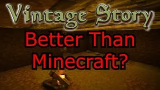 I Finally Tried VINTAGE STORY... (it was fantastic)