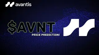 Avantis is Going CRAZY! - $AVNT NEXT MOVE!  AVNT Coin Price Prediction!