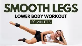 20 Min Smooth Legs Lower Body Workout | Reduce Cellulite (Optional Ankle Weights)
