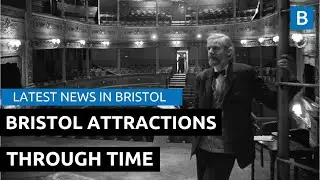 Bristol Attractions through time