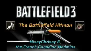 The Battlefield Hitman #1 - MissyChrissy and the *CBQC* Madmins