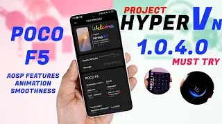 Poco F5 Stable HyperVn OS Update Review, New looks, Animation, Smoothness, Features, Performance