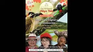 Buen Vivir Digital y Decolonizaci&oacute;n -- Di&aacute;logos Abya Yala 2025