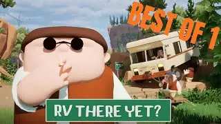 RV There Yet ? Best Of 1 !